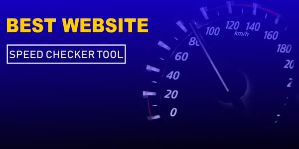 BEST WEBSITE SPEED CHECKER TOOL