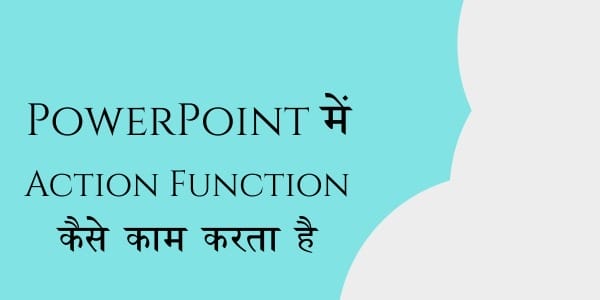 Powerpoint में Action क्या है